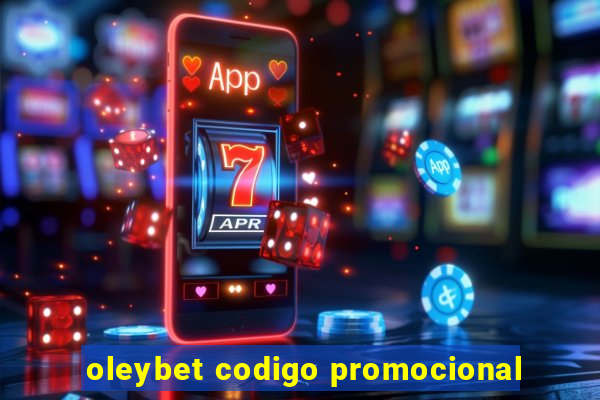 oleybet codigo promocional